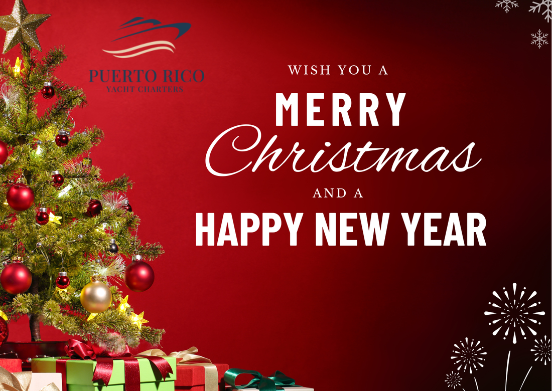 Celebrate Christmas and New Year in Style with Puerto Rico Charters